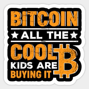 All The Cool Kids Are Buying Bitcoin Sticker